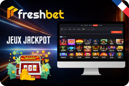 Jeux jackpot FreshBet sur ordinateur