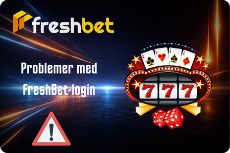Almindelige FreshBet login-problemer og løsninger